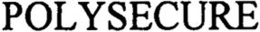 POLYSECURE trademark