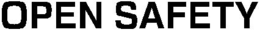 OPEN SAFETY trademark