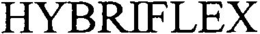 HYBRIFLEX trademark