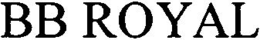 BB ROYAL trademark