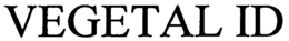 VEGETAL ID trademark