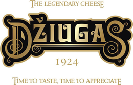THE LEGENDARY CHEESE DZIUGAS 1924 TIME TO TASTE, TIME TO APPRECIATE trademark