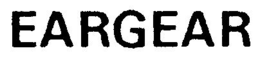 EARGEAR trademark