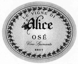 LE VIGNE DI ALICE OSÉ VINO SPUMANTE BRUT trademark