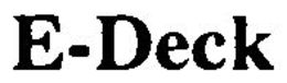 E-DECK trademark
