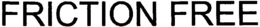 FRICTION FREE trademark