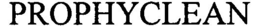 PROPHYCLEAN trademark