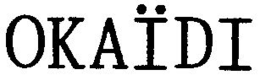 OKAÏDI trademark