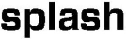 SPLASH trademark