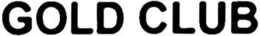GOLD CLUB trademark