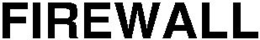 FIREWALL trademark