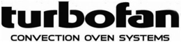 TURBOFAN CONVECTION OVEN SYSTEMS trademark