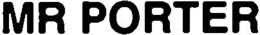 MR PORTER trademark