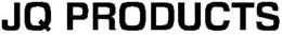 JQ PRODUCTS trademark