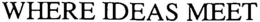 WHERE IDEAS MEET trademark