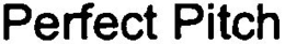 PERFECT PITCH trademark