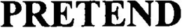 PRETEND trademark