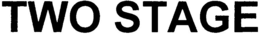 TWO STAGE trademark