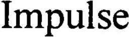 IMPULSE trademark