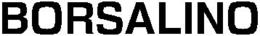 BORSALINO trademark
