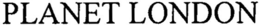 PLANET LONDON trademark