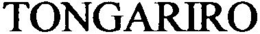 TONGARIRO trademark