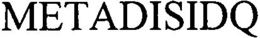 METADISIDQ trademark