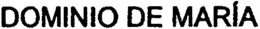 DOMINIO DE MARÍA trademark