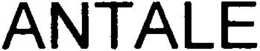 ANTALE trademark