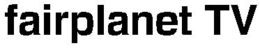 FAIRPLANET TV trademark