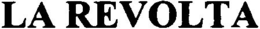 LA REVOLTA trademark
