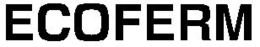 ECOFERM trademark