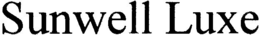 SUNWELL LUXE trademark