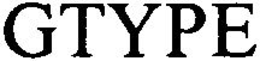 GTYPE trademark