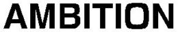 AMBITION trademark