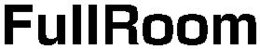 FULLROOM trademark