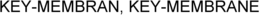 KEY-MEMBRAN, KEY-MEMBRANE trademark