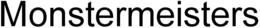 MONSTERMEISTERS trademark