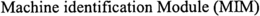 MACHINE IDENTIFICATION MODULE (MIM) trademark
