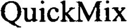 QUICKMIX trademark