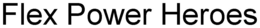 FLEX POWER HEROES trademark