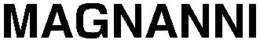 MAGNANNI trademark