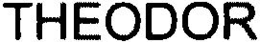 THEODOR trademark