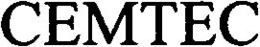 CEMTEC trademark