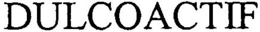 DULCOACTIF trademark