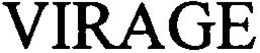 VIRAGE trademark
