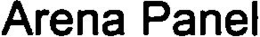 ARENA PANEL trademark