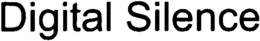DIGITAL SILENCE trademark