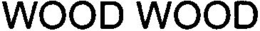 WOOD WOOD trademark