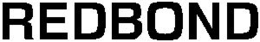 REDBOND trademark